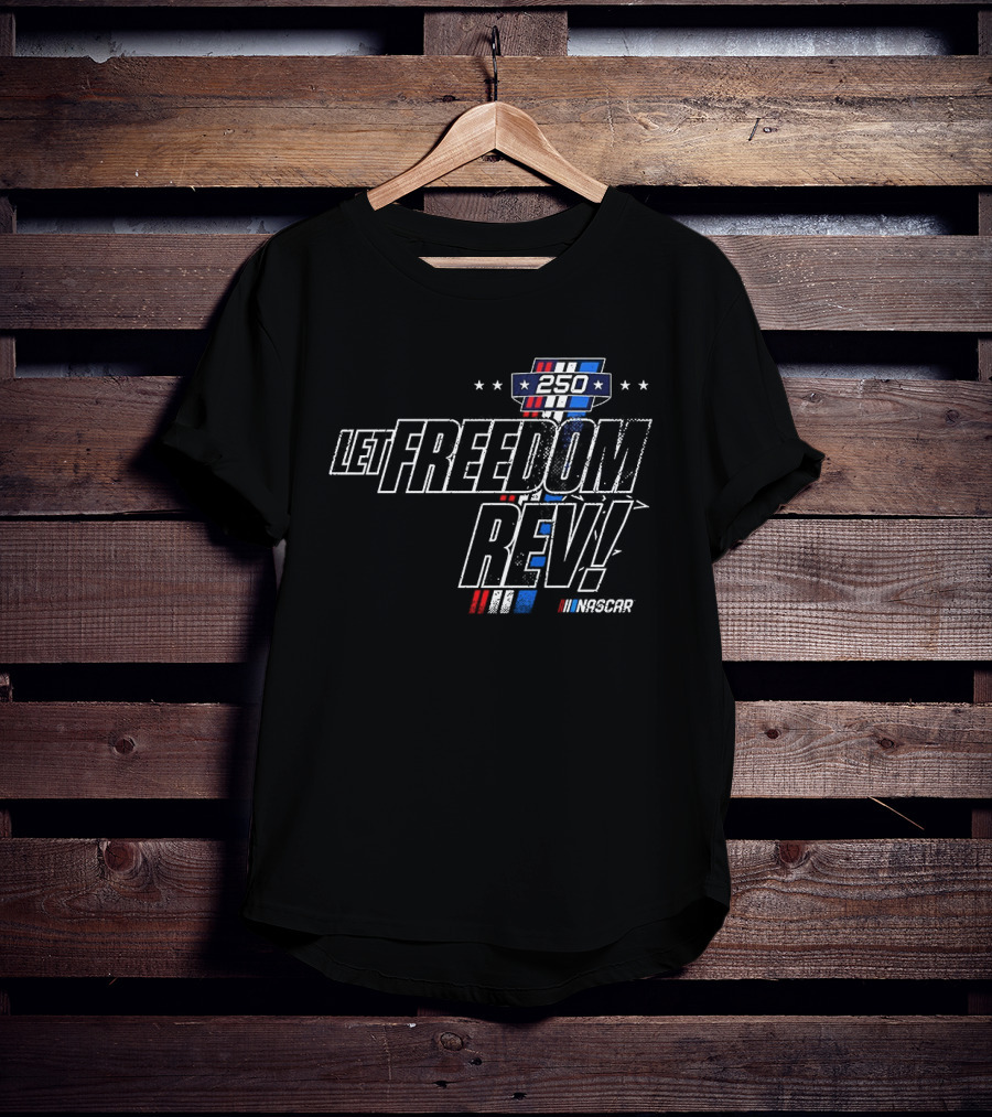 Let Freedom Rev 250 NASCAR Classic Racing Stars Stripe Celebration T-Shirt