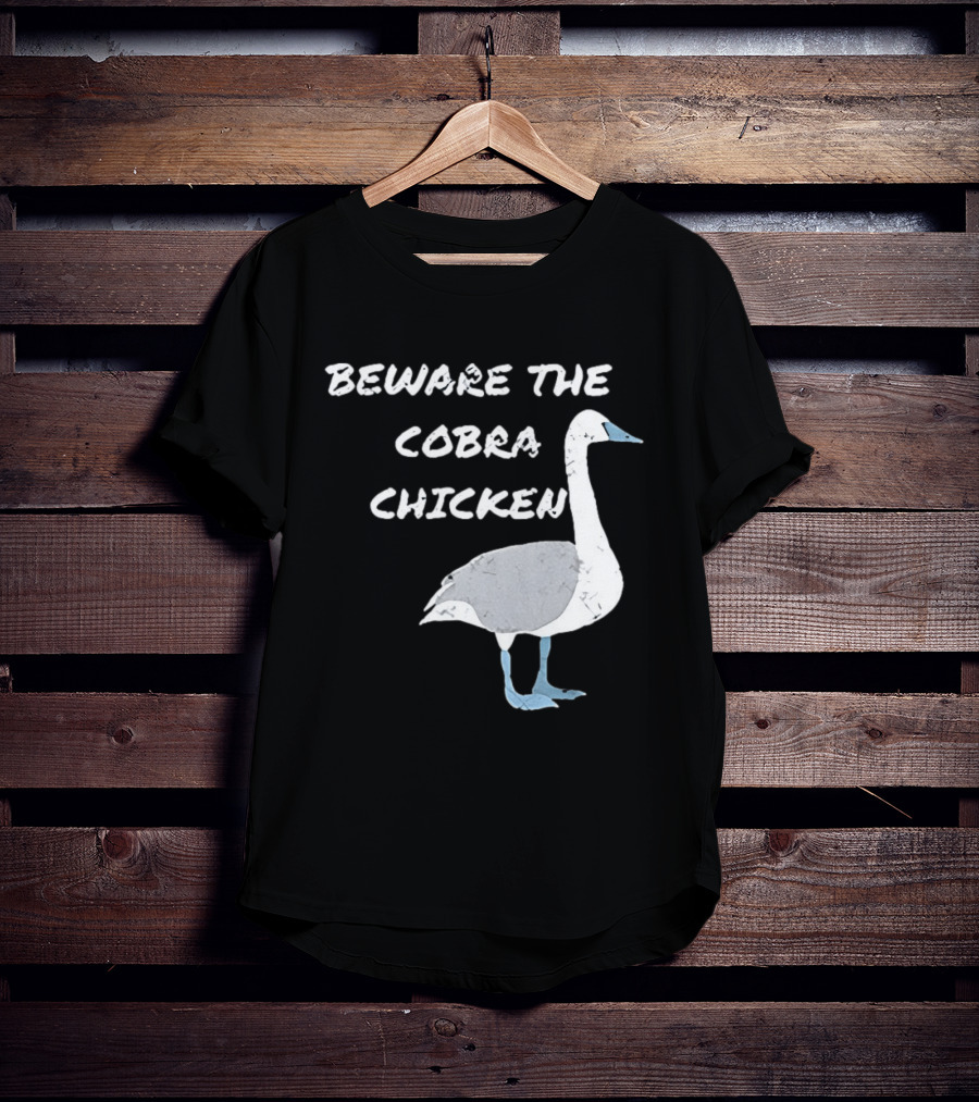 Beware The Cobra Chicken Goose Image T-Shirt