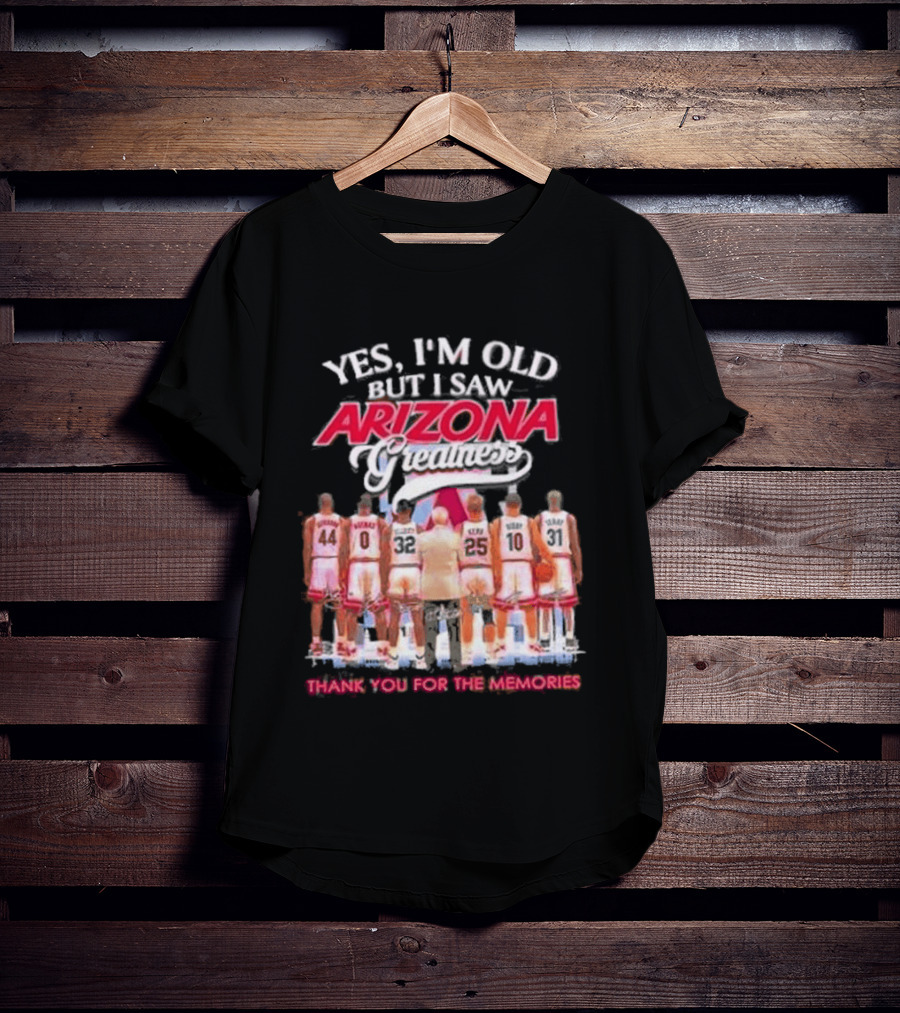 Yes I'm Old But I Saw Arizona Wildcats Thank You For The Memories T-Shirt