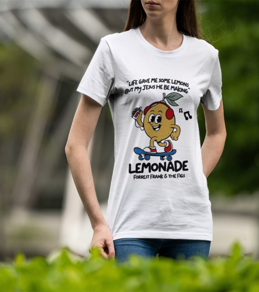 Life Gave Me Some Lemons Forrest Frank And The Figs Lemonade Skateboarding T-Shirt
