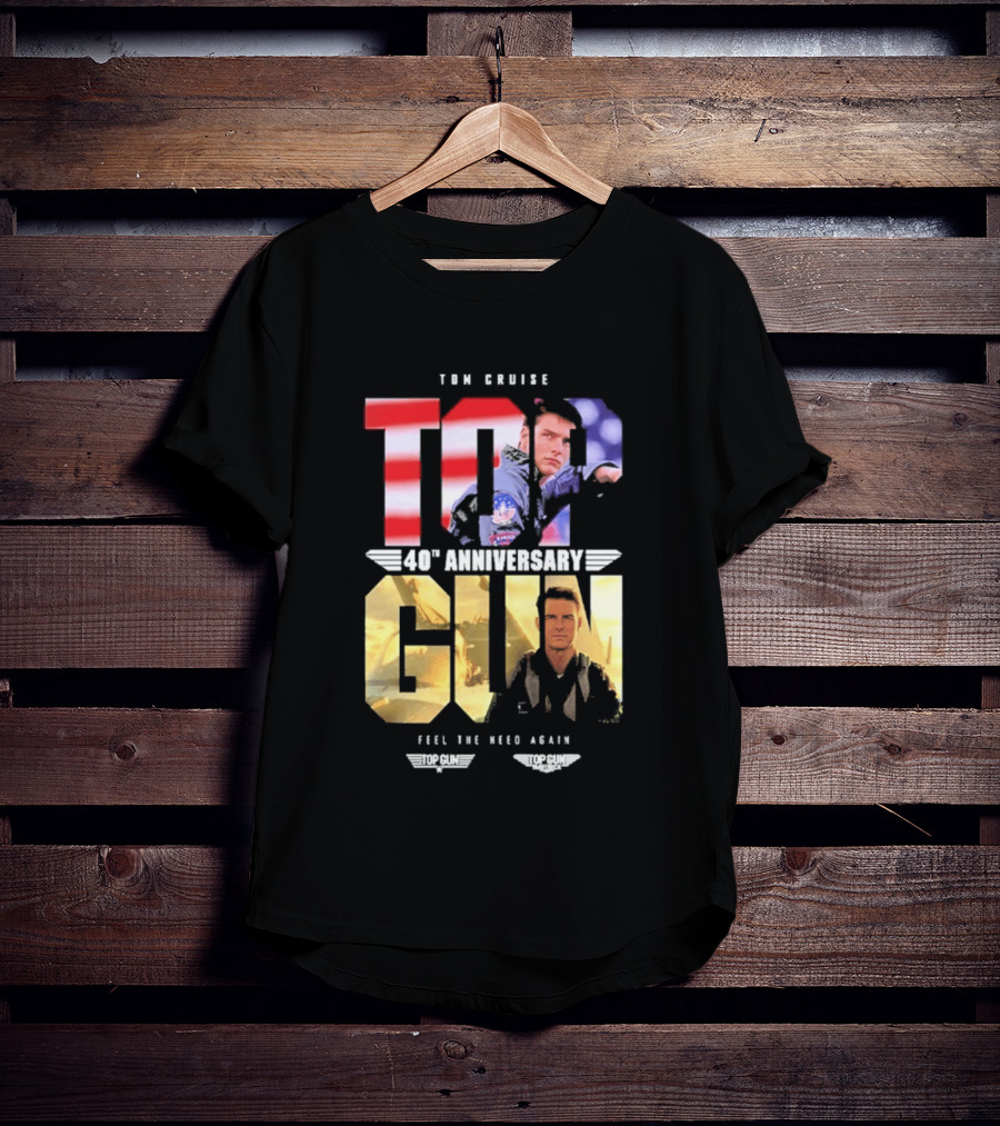 Top Gun Maverick Tom Cruise 40th Anniversary Feel The Need Again T-Shirt
