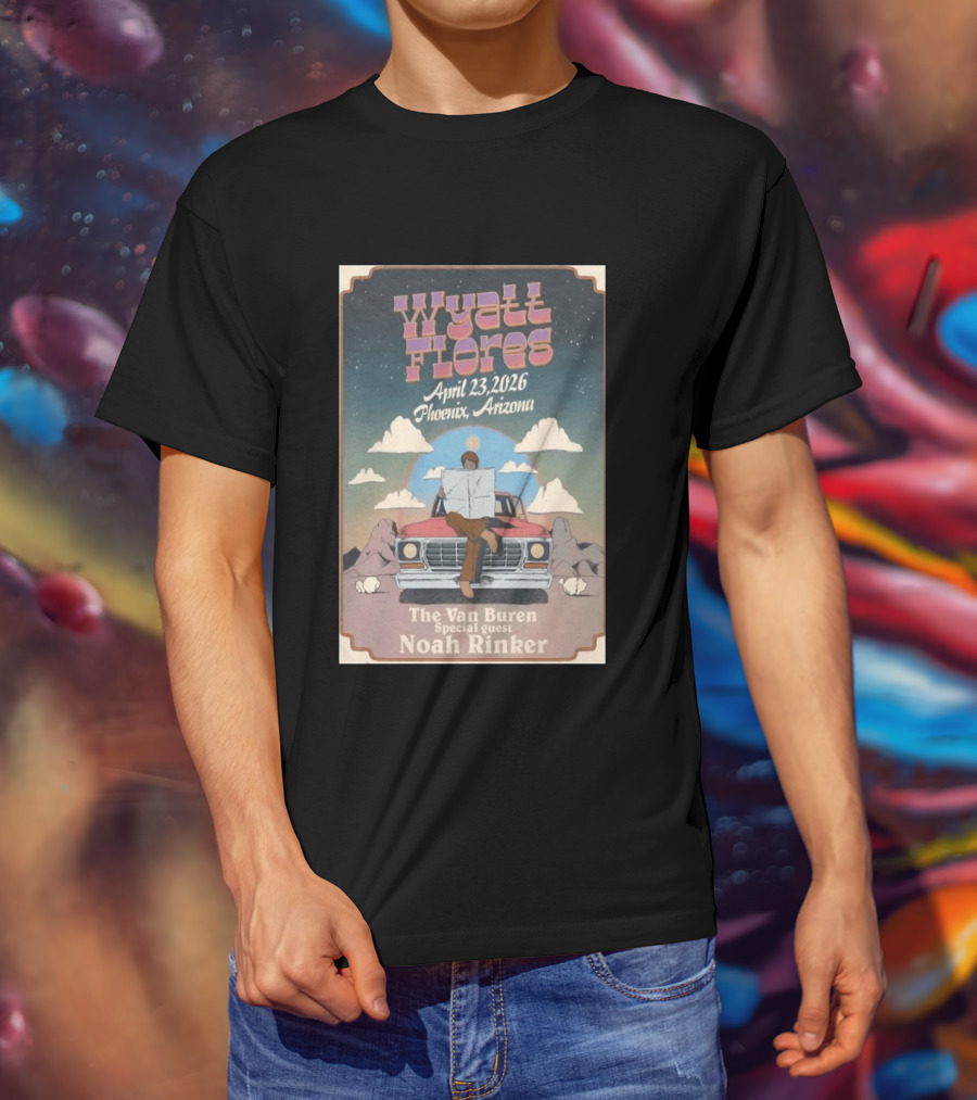 Wyatt Flores April 23 2026 Phoenix Arizona The Van Buren Special Guest Noah Rinker T-Shirt