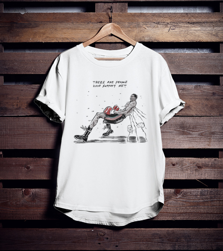 There Are People Who Support Me Boxer With Punching Gloves T-Shirt