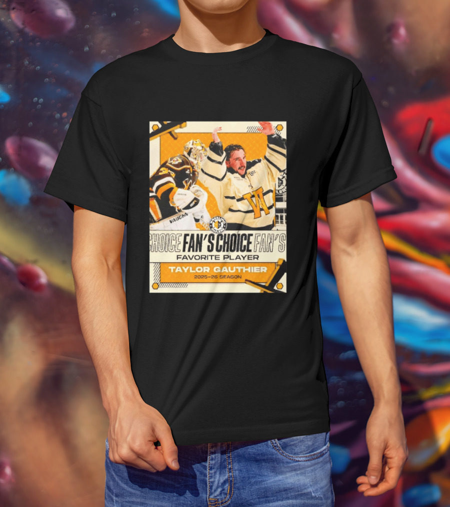 Taylor Gauthier Fan's Choice Favorite Player 2025 26 Season T-Shirt