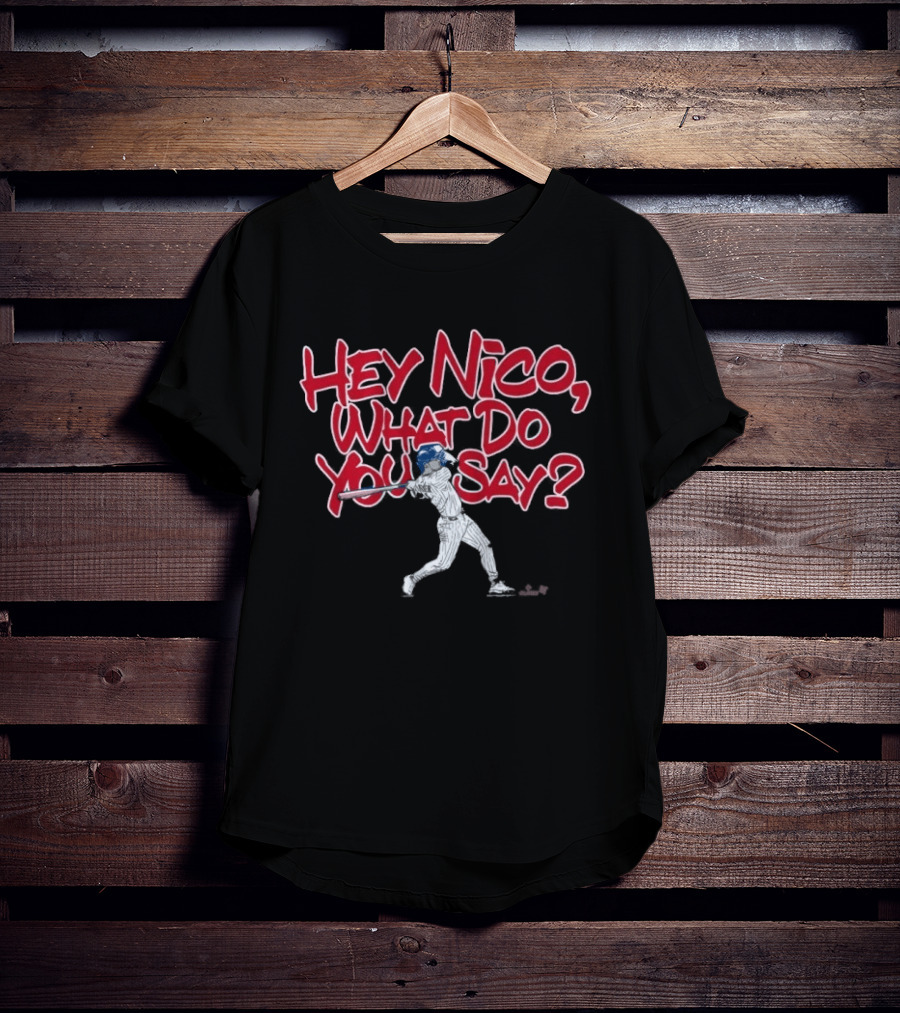 Hey Nico What Do You Say Baseball Player T-Shirt