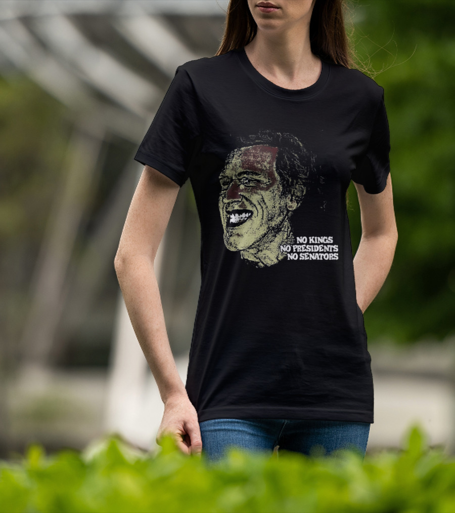 No Kings No Presidents No Senators Political Satire Influence T-Shirt