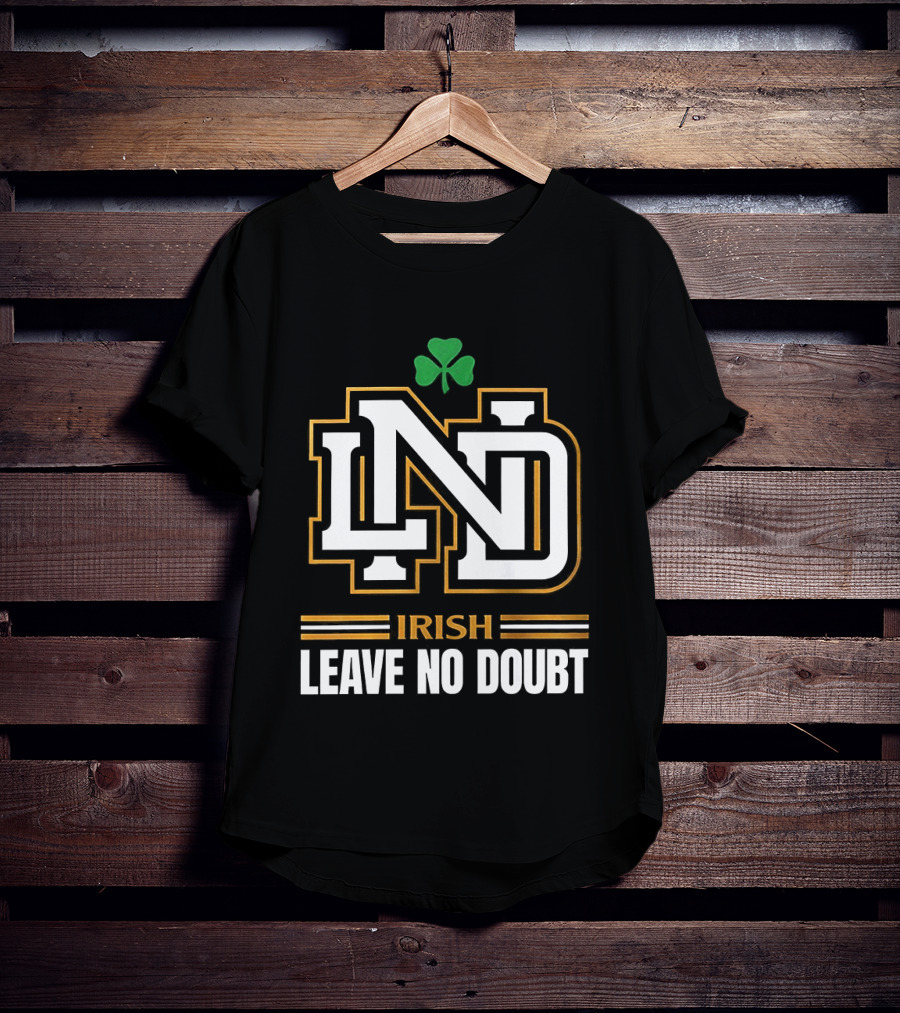 Notre Dame Irish ND Leave No Doubt Shamrock T-Shirt