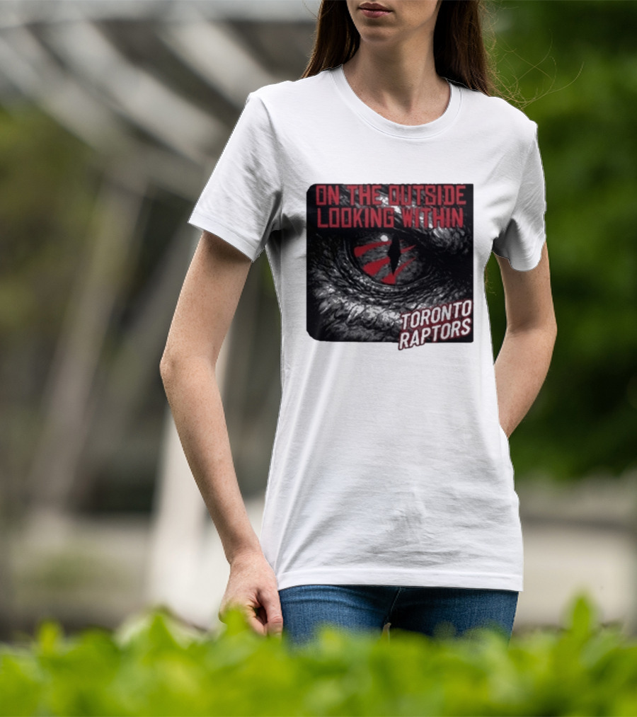 Toronto Raptors On The Outside Looking Within Eye T-Shirt
