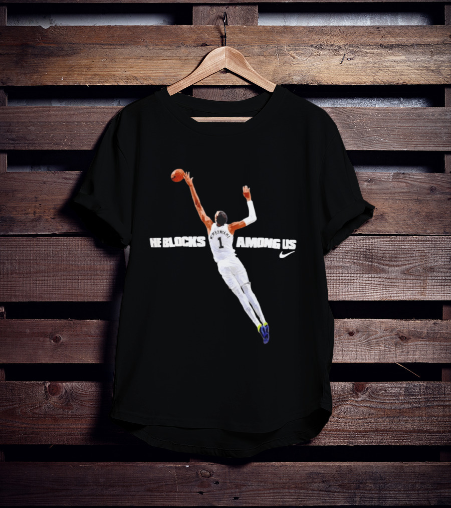 Victor Wembanyama He Blocks Among Us Number 1 Nike Basketball 2026 T-Shirt