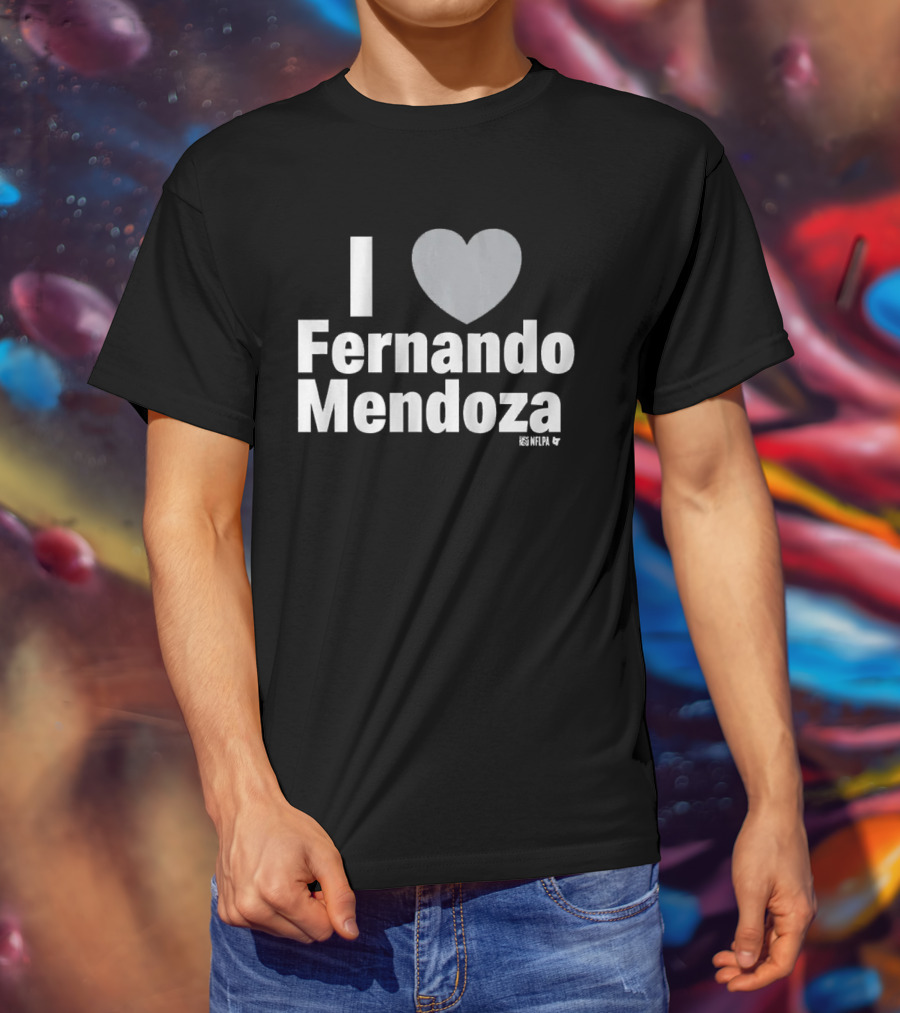 I Heart Fernando Mendoza Fan Love T-Shirt