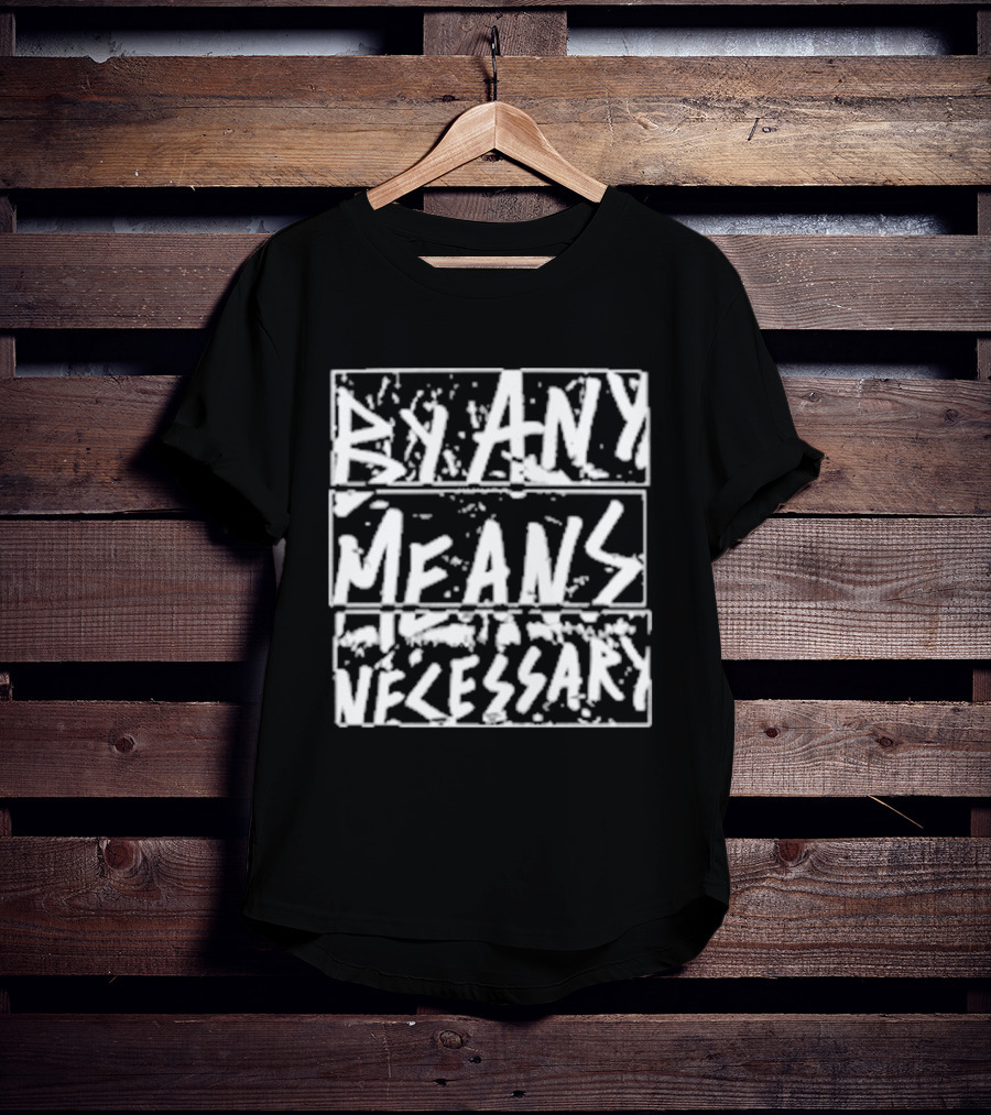 DM30 By Any Means Necessary Text Bold Brush T-Shirt