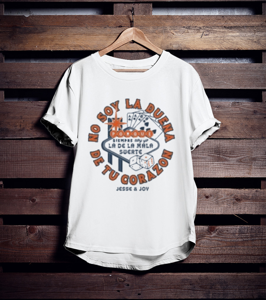 No Soy La Dueña De Tu Corazón Jesse & Joy Vegas Casino Poker Dice T-Shirt