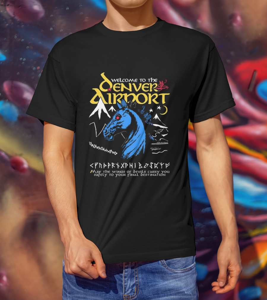 Welcome To The Denver Airport Cryptic Horse Alien Script Mountains T-Shirt