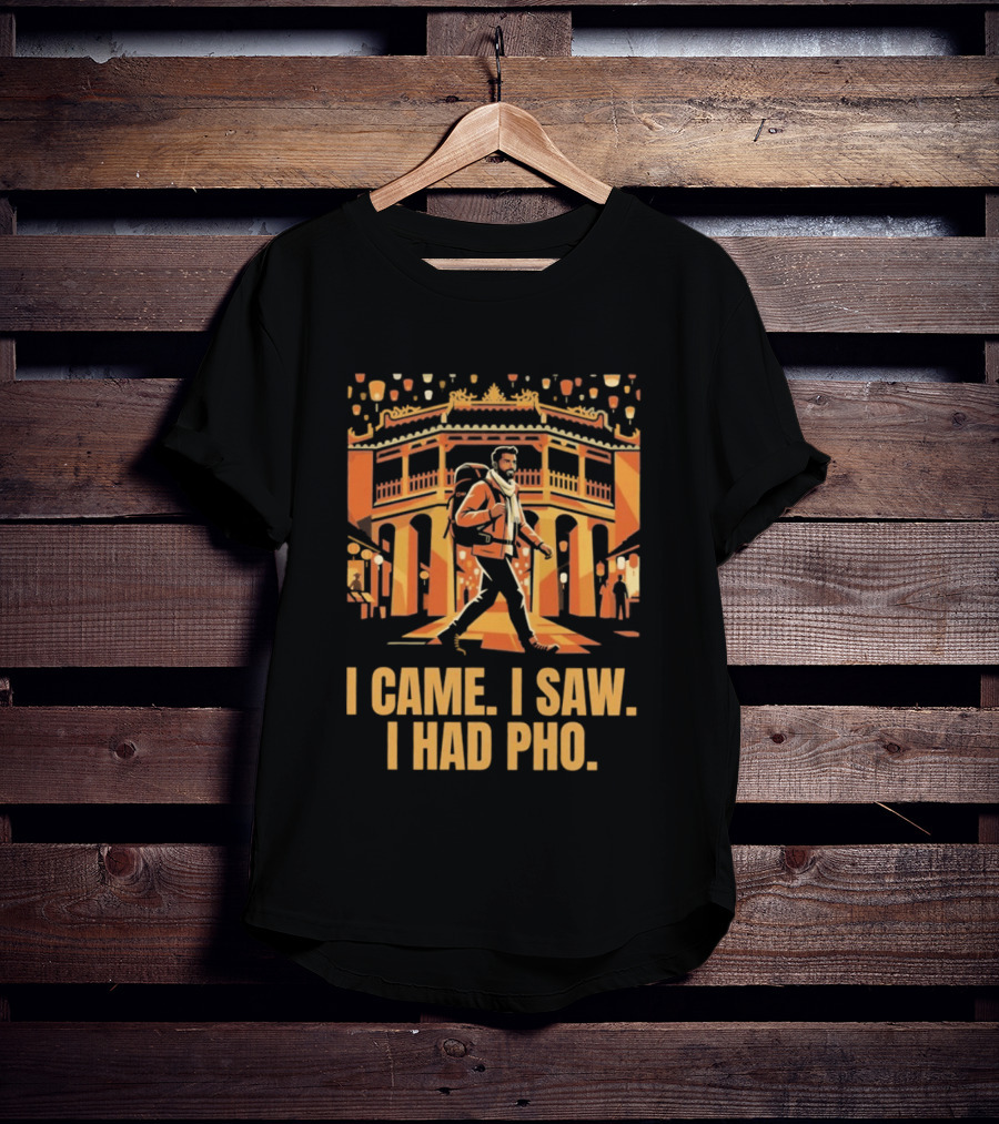 I Came I Saw I Had Pho Vietnam Bridge Scene T-Shirt