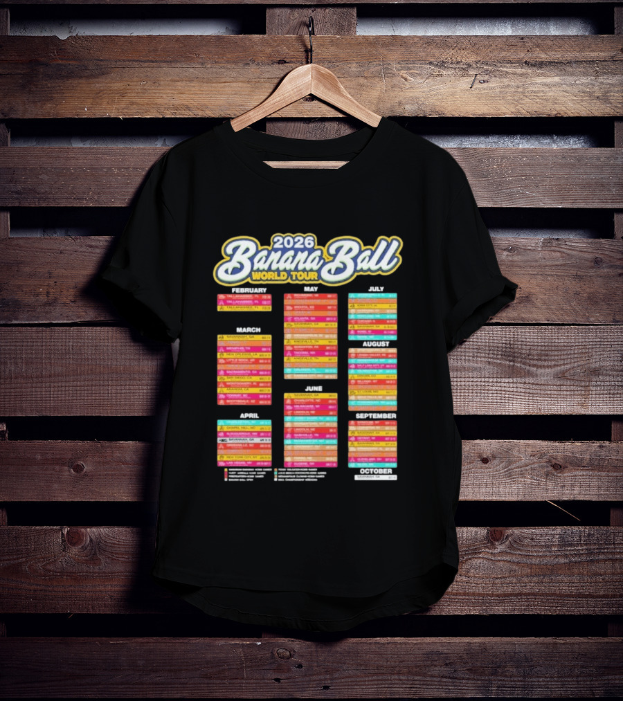 2026 Banana Ball World Tour Schedule With Cities And Dates T-Shirt