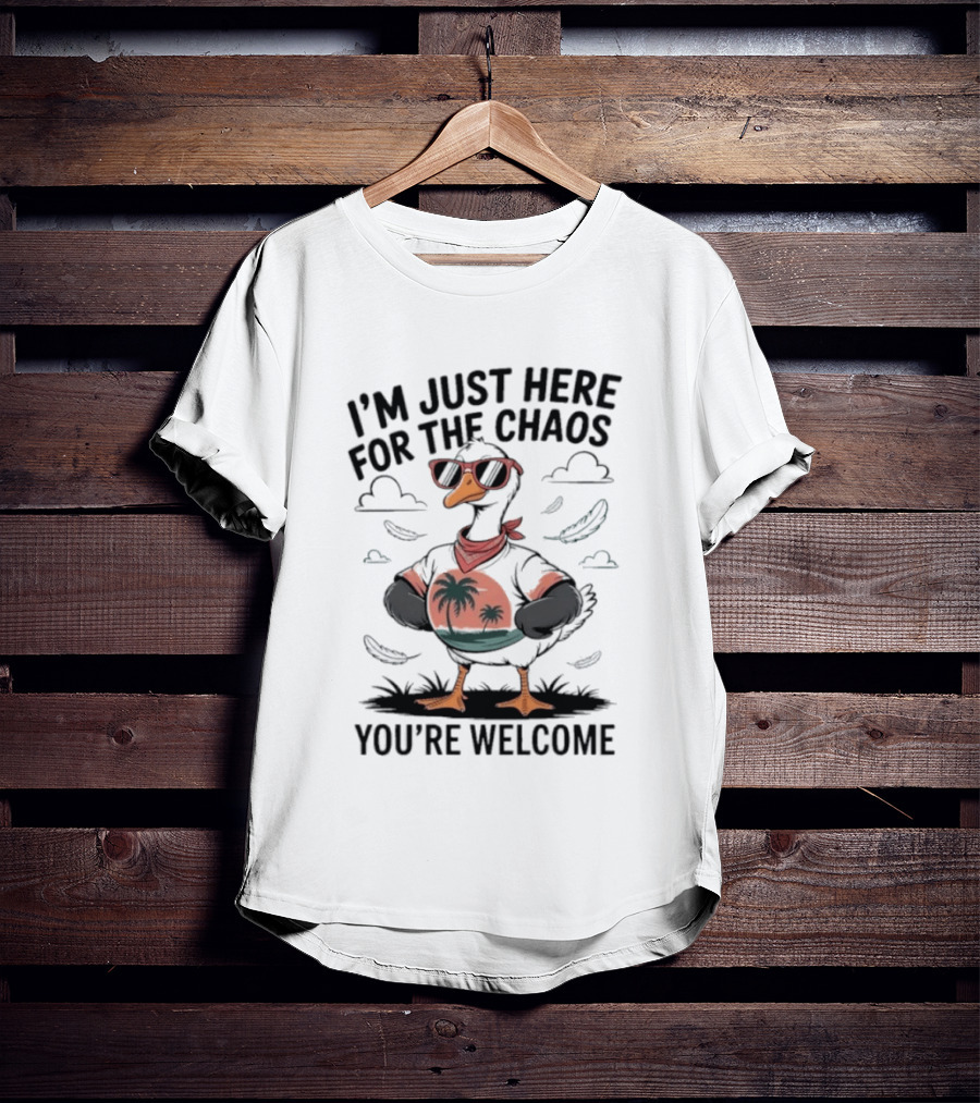 I'm Just Here For The Chaos You're Welcome Tropical Duck In Sunglasses T-Shirt