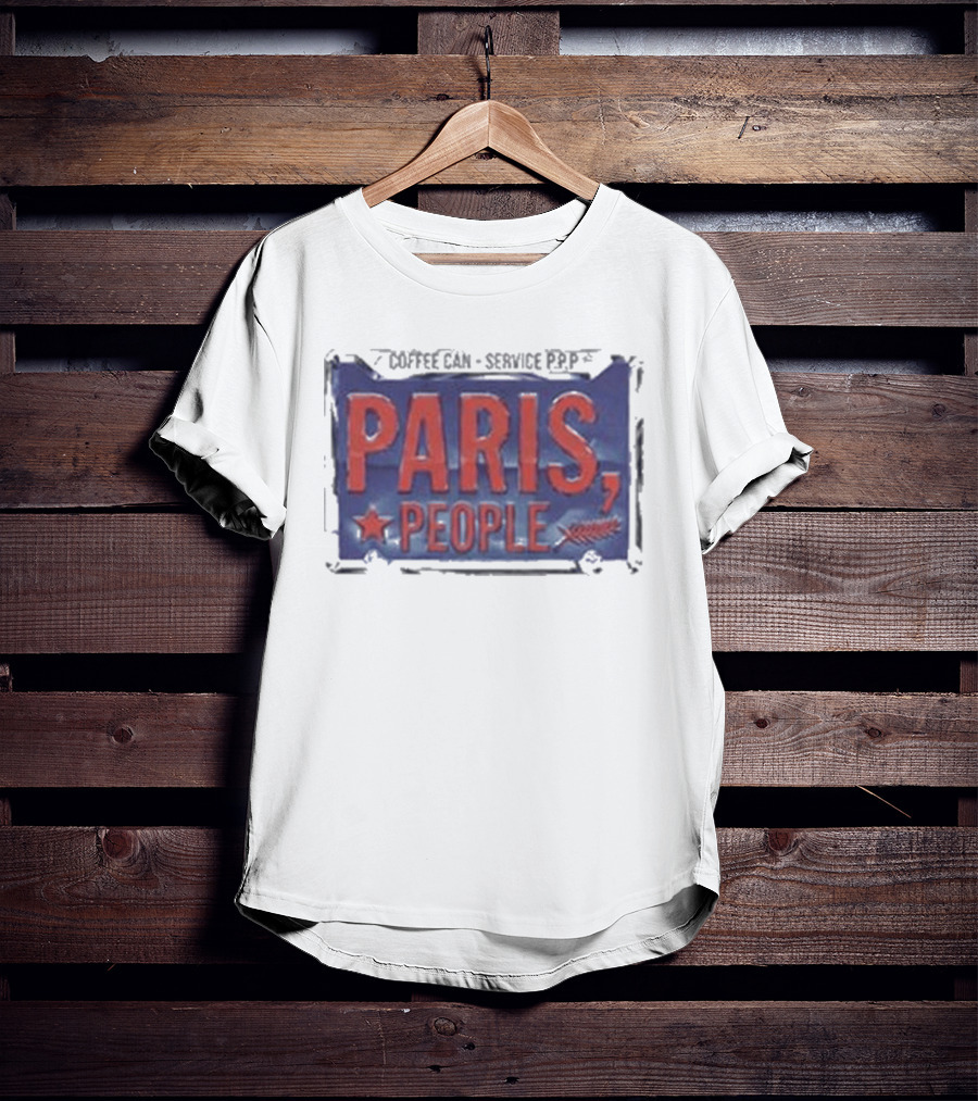 Paris People Coffee Can Service P&p T-Shirt