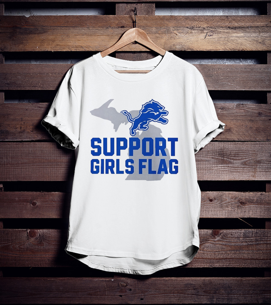 Detroit Lions Support Girls Flag Football Michigan Lions T-Shirt