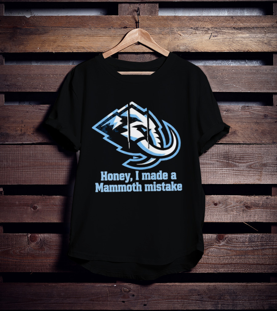Mike Vrabel Honey I Made A Mammoth Mistake Buffalo Sports Fans T-Shirt