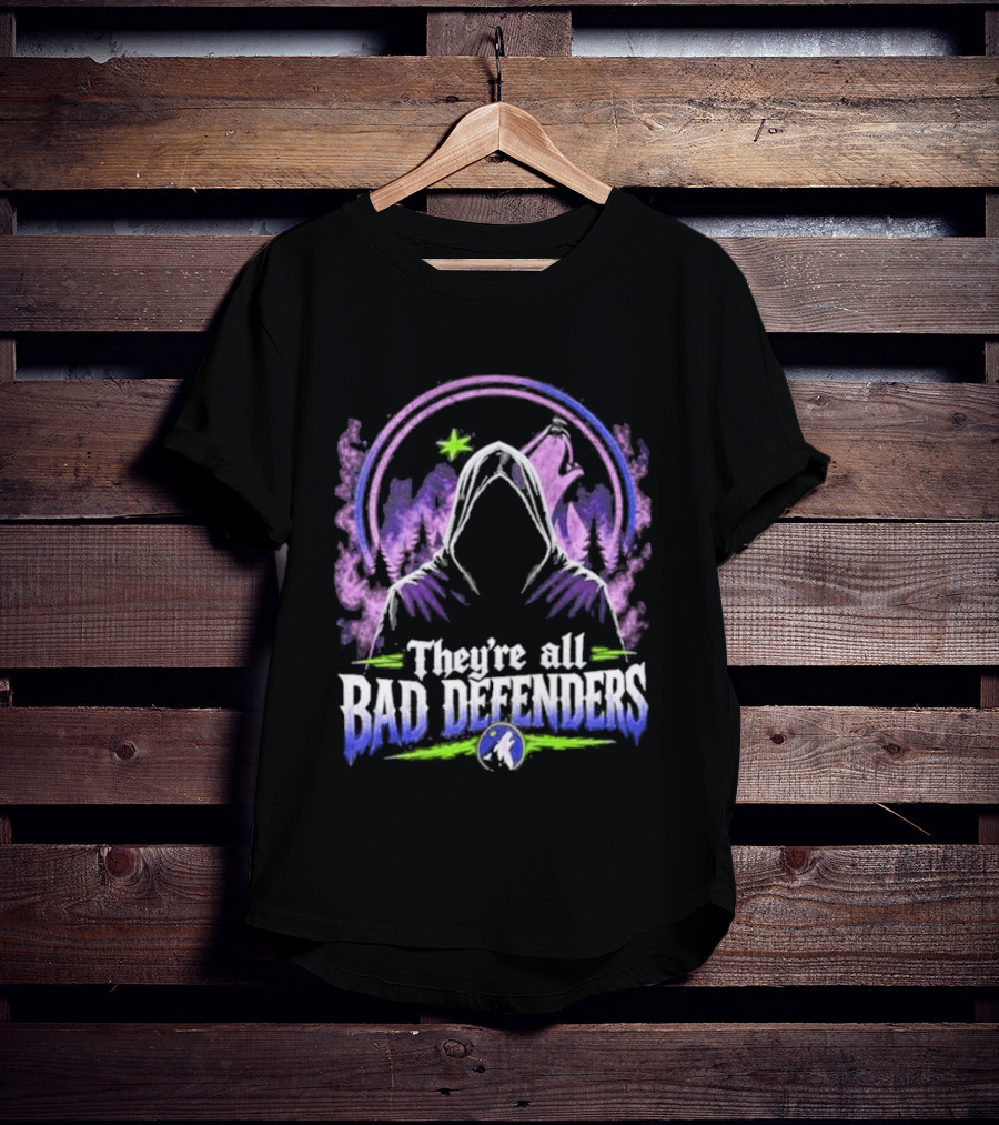Wolves Timberwolves They're All Bad Defenders T-Shirt