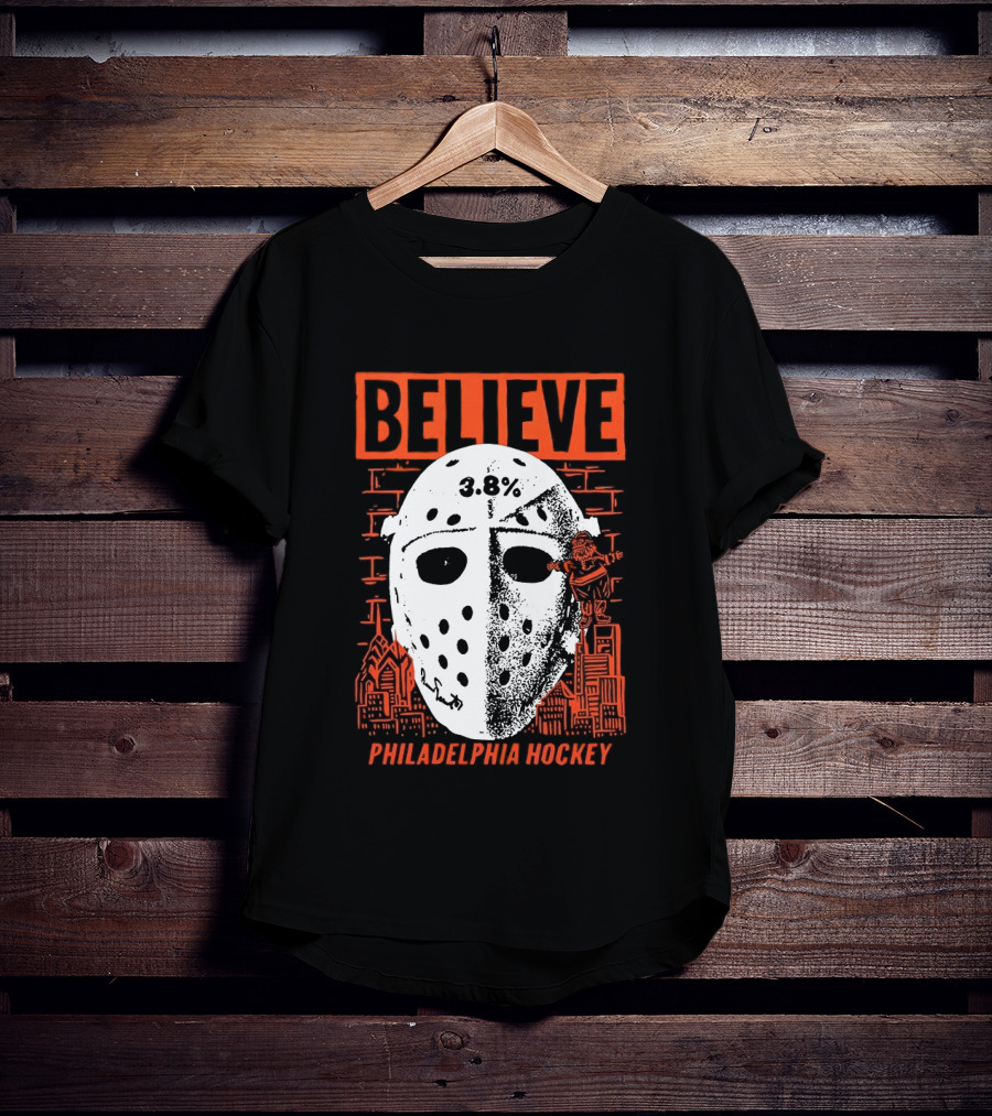 Believe 3.8 Percent Mask Philadelphia Hockey NHL Flyers 2026 T-Shirt