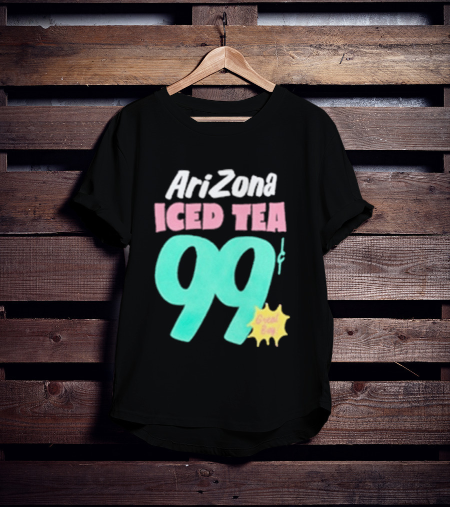 Arizona Iced Tea 99 Cents Great Buy T-Shirt
