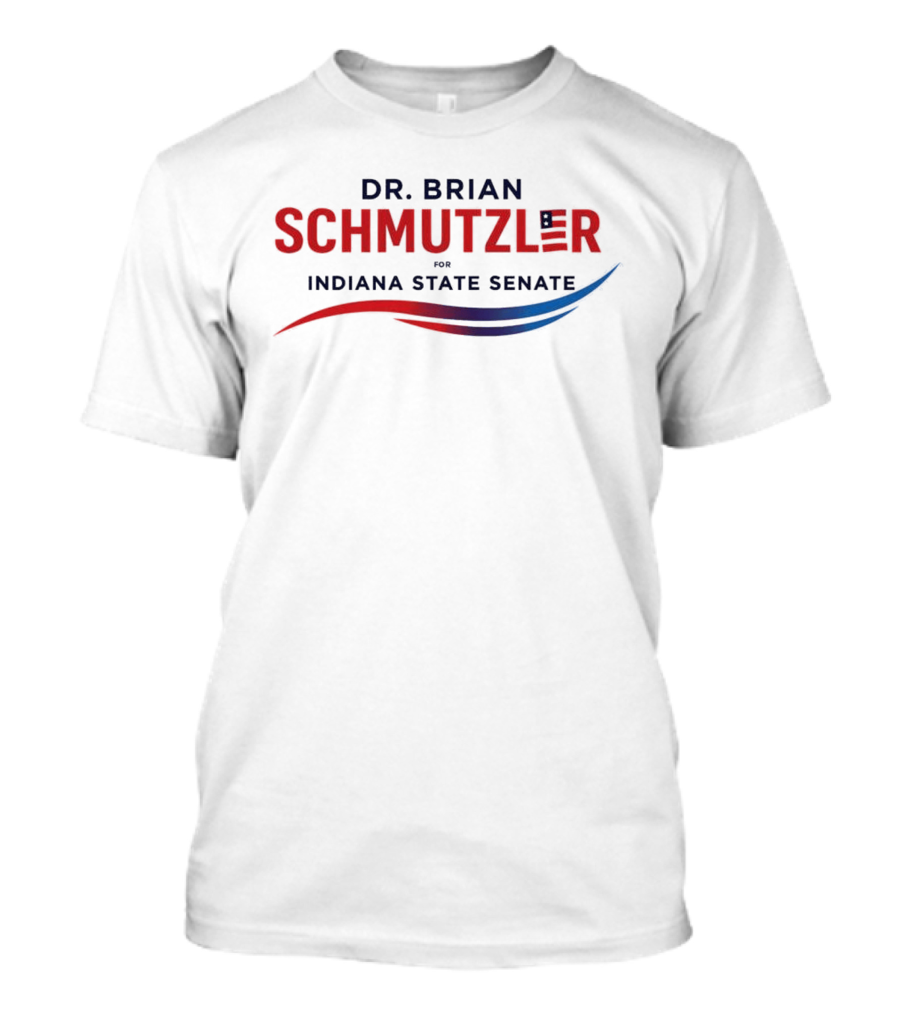 Dr. Brian Schmutzler For Indiana State Senate Campaign T-Shirt