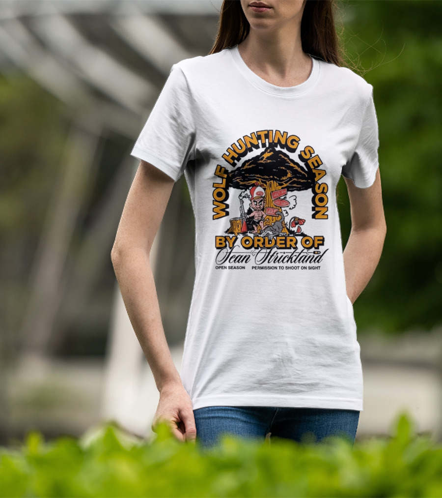 Wolf Hunting Season By Order Of Sean Strickland Permission To Shoot On Sight T-Shirt
