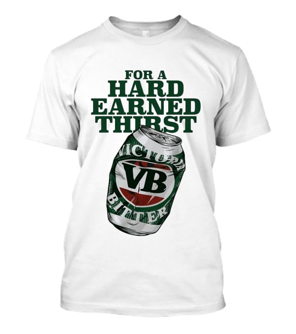 Victoria Bitter VB Can For A Hard Earned Thirst T-Shirt