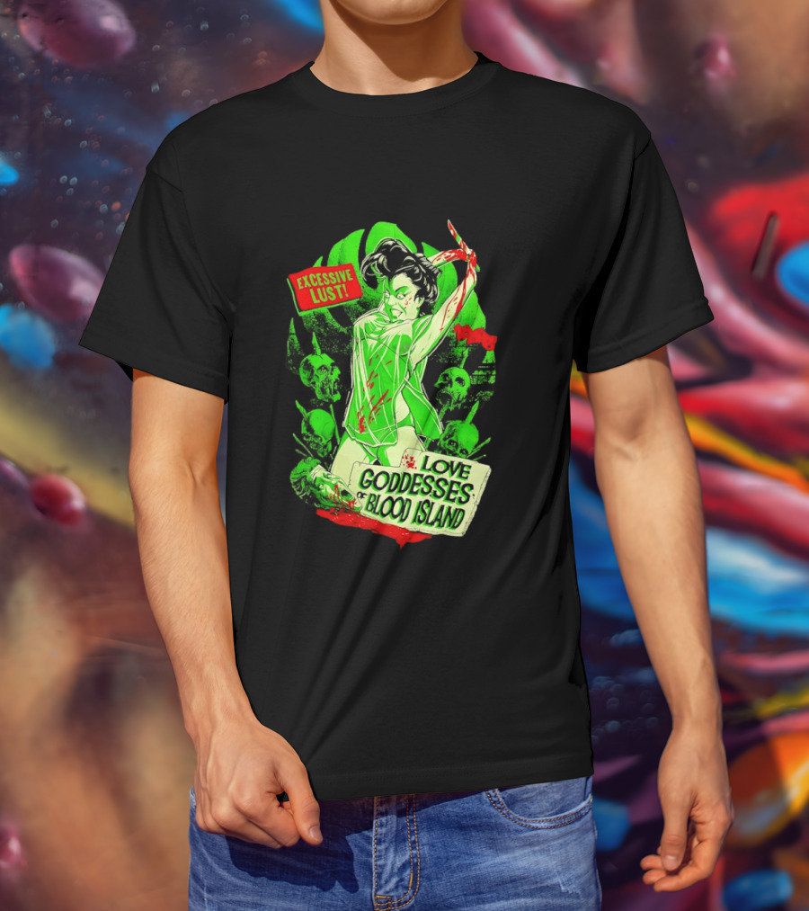 Excessive Lust Love Goddesses Of Blood Island Horror Comic T-Shirt