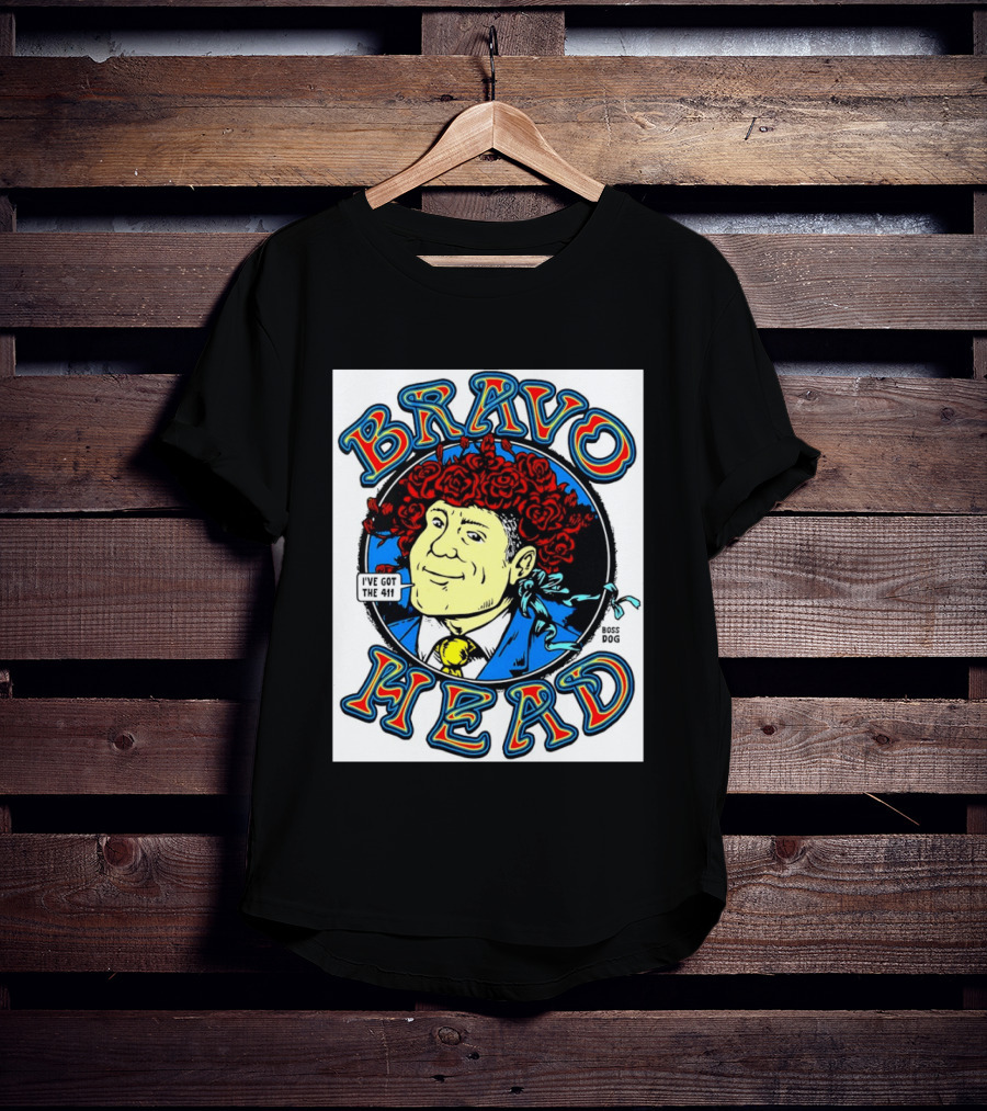 Bravo Head Boss Dog I've Got The 411 Roses T-Shirt