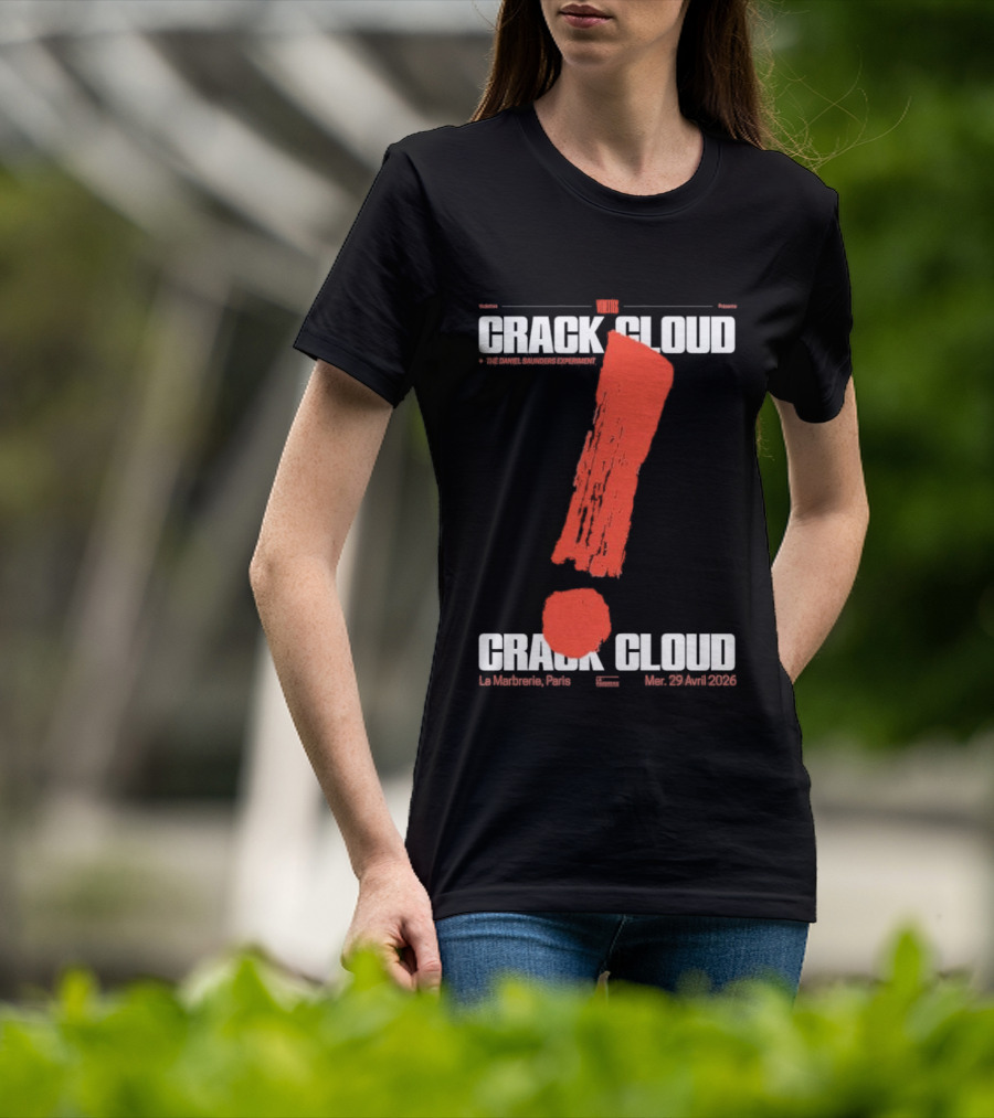 Crack Cloud La Marbrerie Paris 29.04.2026 Exclamation Mark T-Shirt