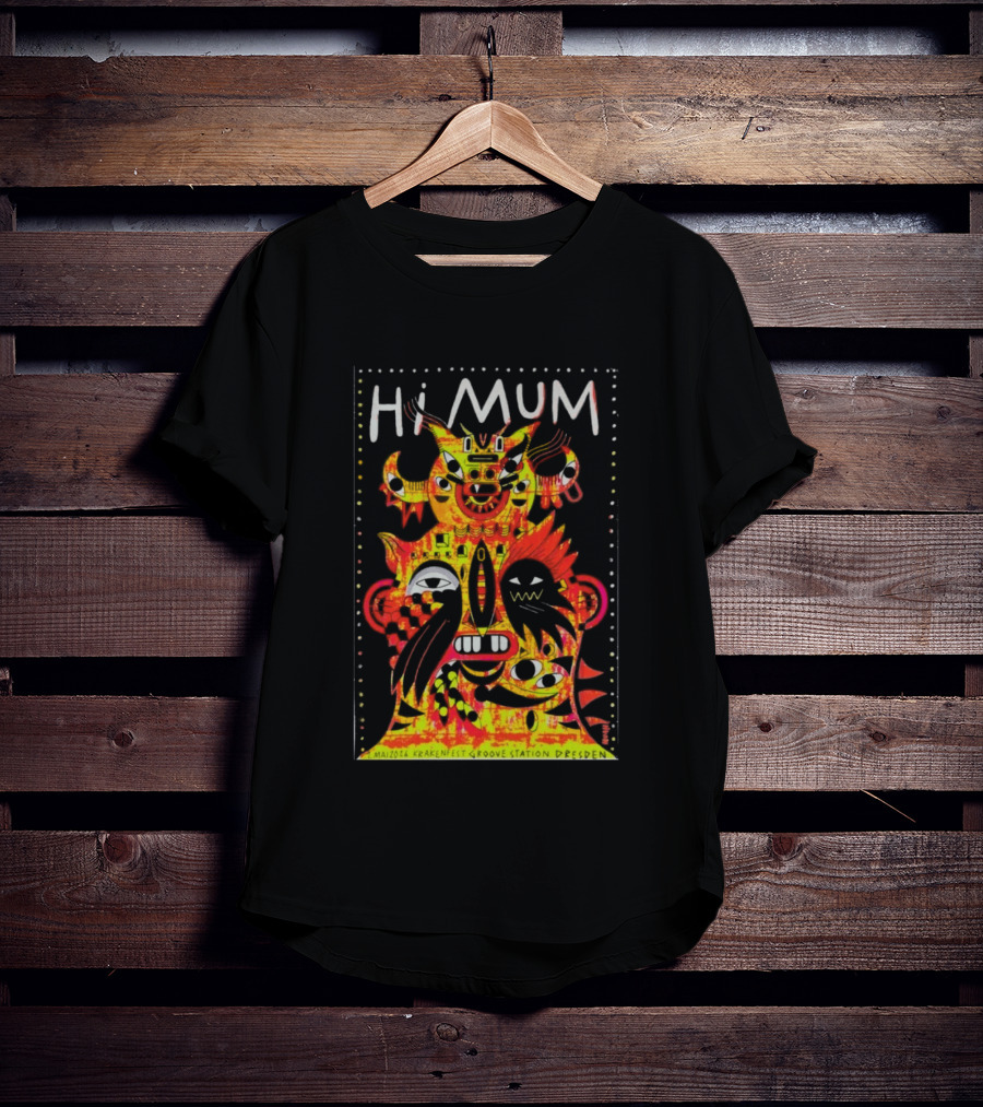 Hi Mum GrooveStation Dresden May 1 2026 Vibrant Abstract Faces T-Shirt