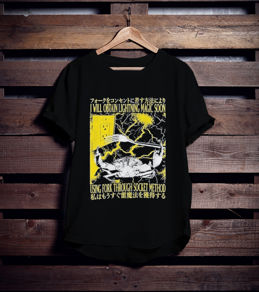 I Will Obtain Lightning Magic Soon Using Fork Through Socket Method T-Shirt