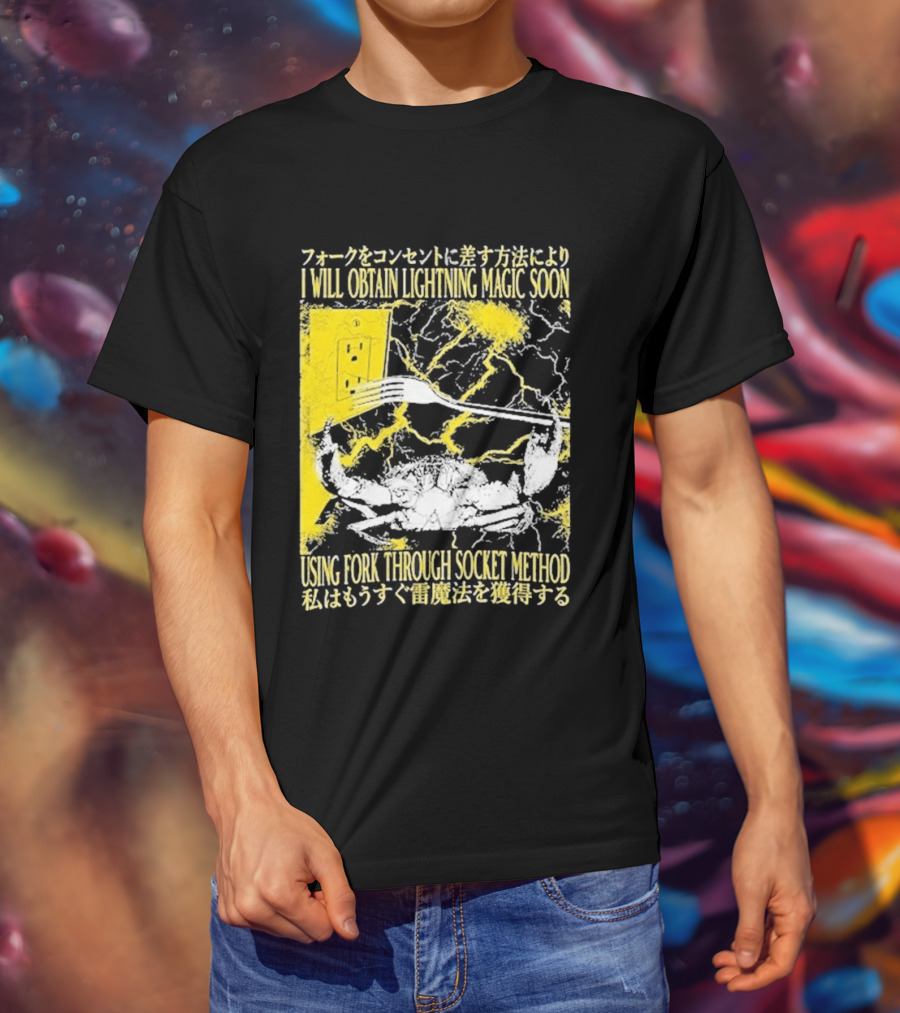 I Will Obtain Lightning Magic Soon Using Fork Through Socket Method T-Shirt