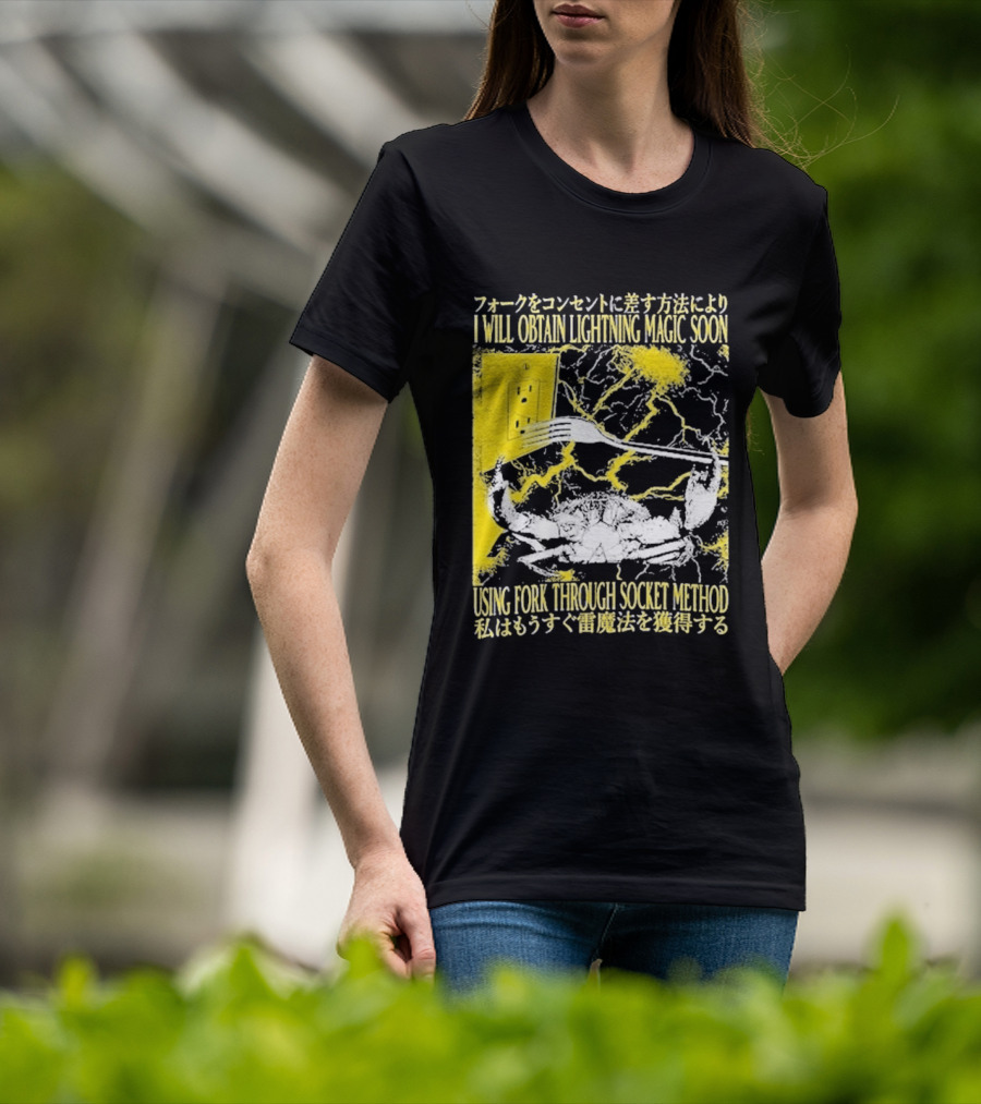I Will Obtain Lightning Magic Soon Using Fork Through Socket Method T-Shirt