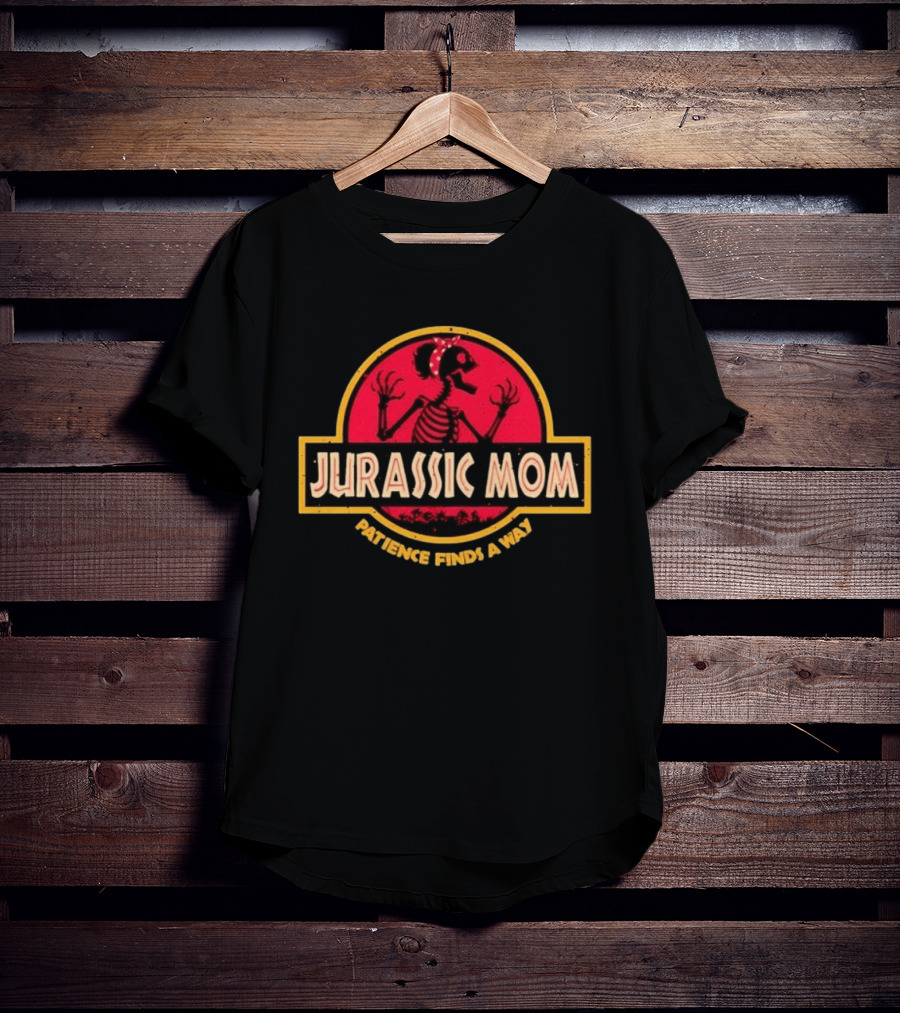 Jurassic Mom Patience Finds A Way Skeletal Dinosaur T-Shirt