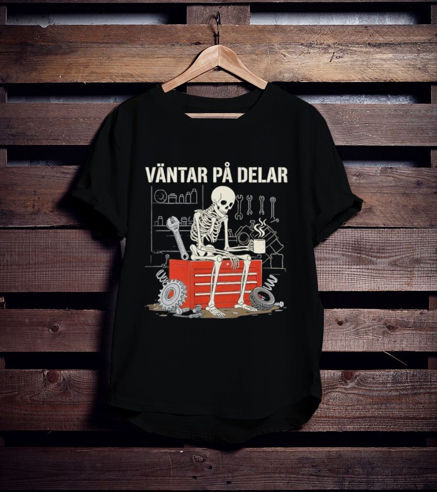 Väntar På Delar Skeleton Mechanic Toolbox Workshop T-Shirt