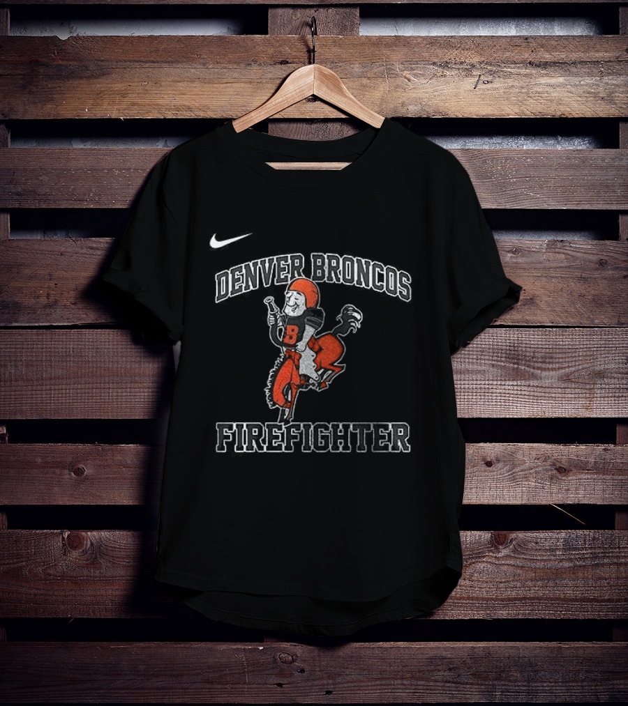 Denver Broncos Firefighter Nike First In Last Out T-Shirt
