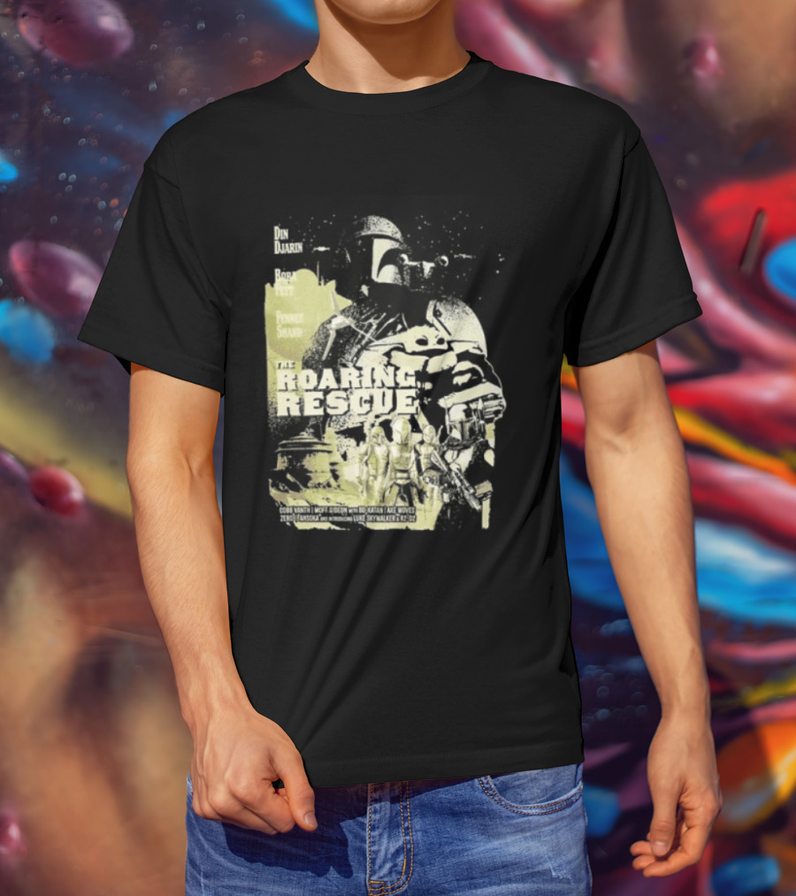 Heroes Villains Star Wars Din Djarin Boba Fett Fennec Shand Roaring Rescue 2026 T-Shirt