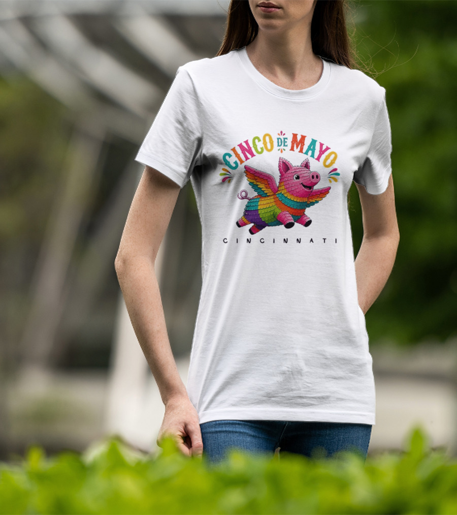 Cinco De Mayo Flying Pig Piñata Cincinnati T-Shirt