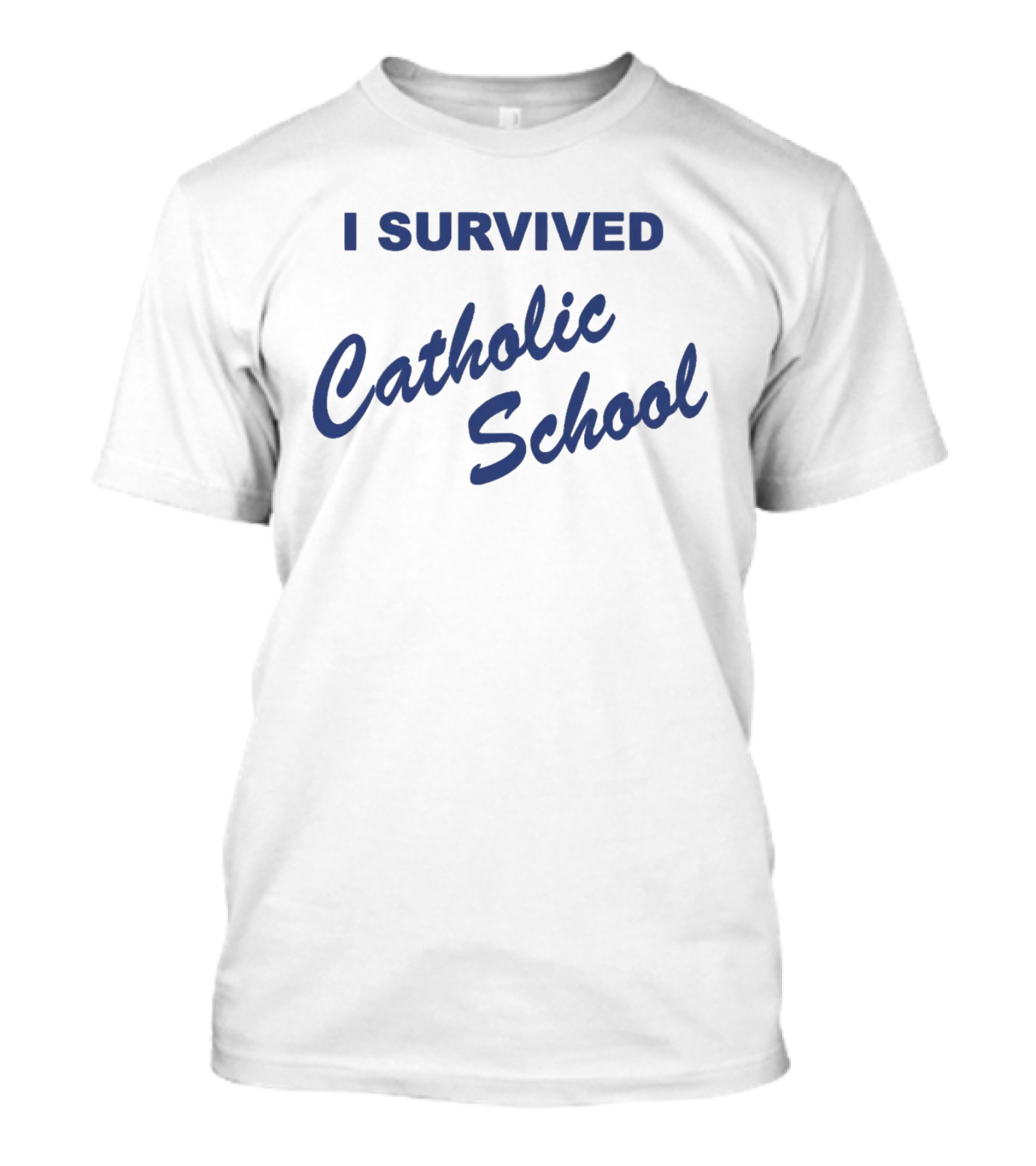 I Survived Catholic School Humor T-Shirt