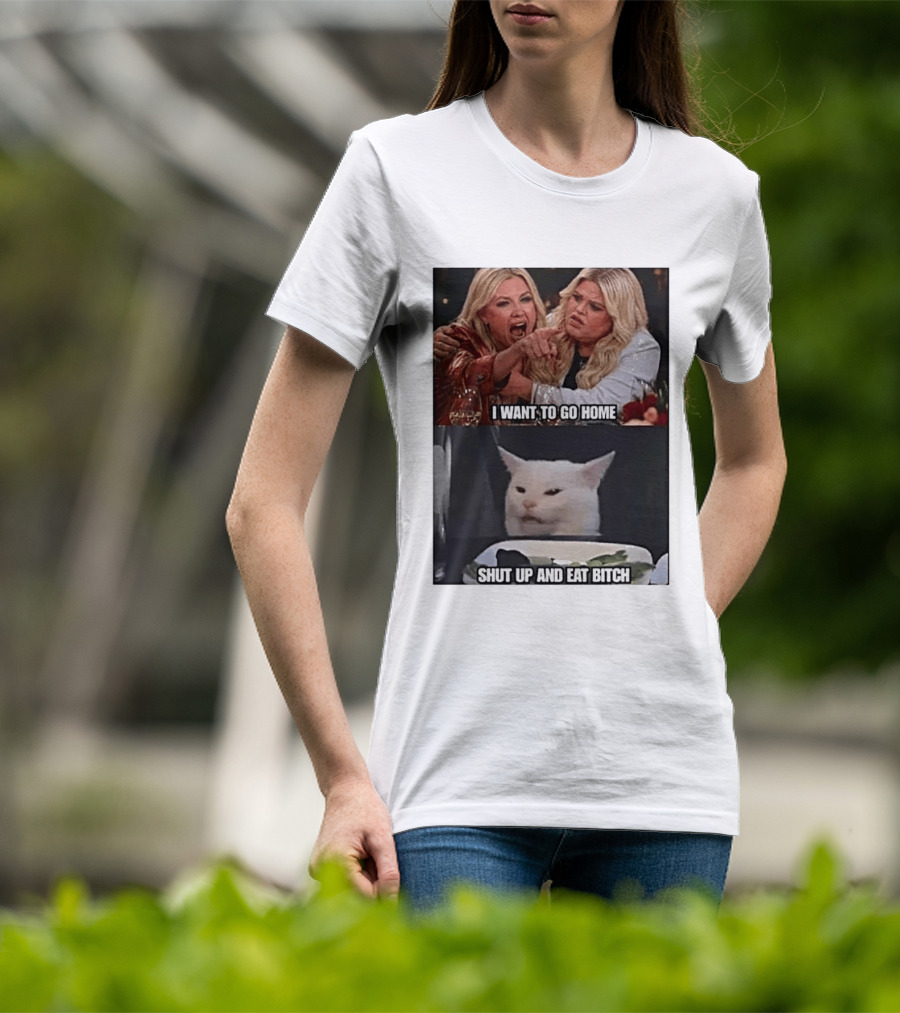 I Want To Go Home Smudge The Cat Meme Shut Up And Eat T-Shirt
