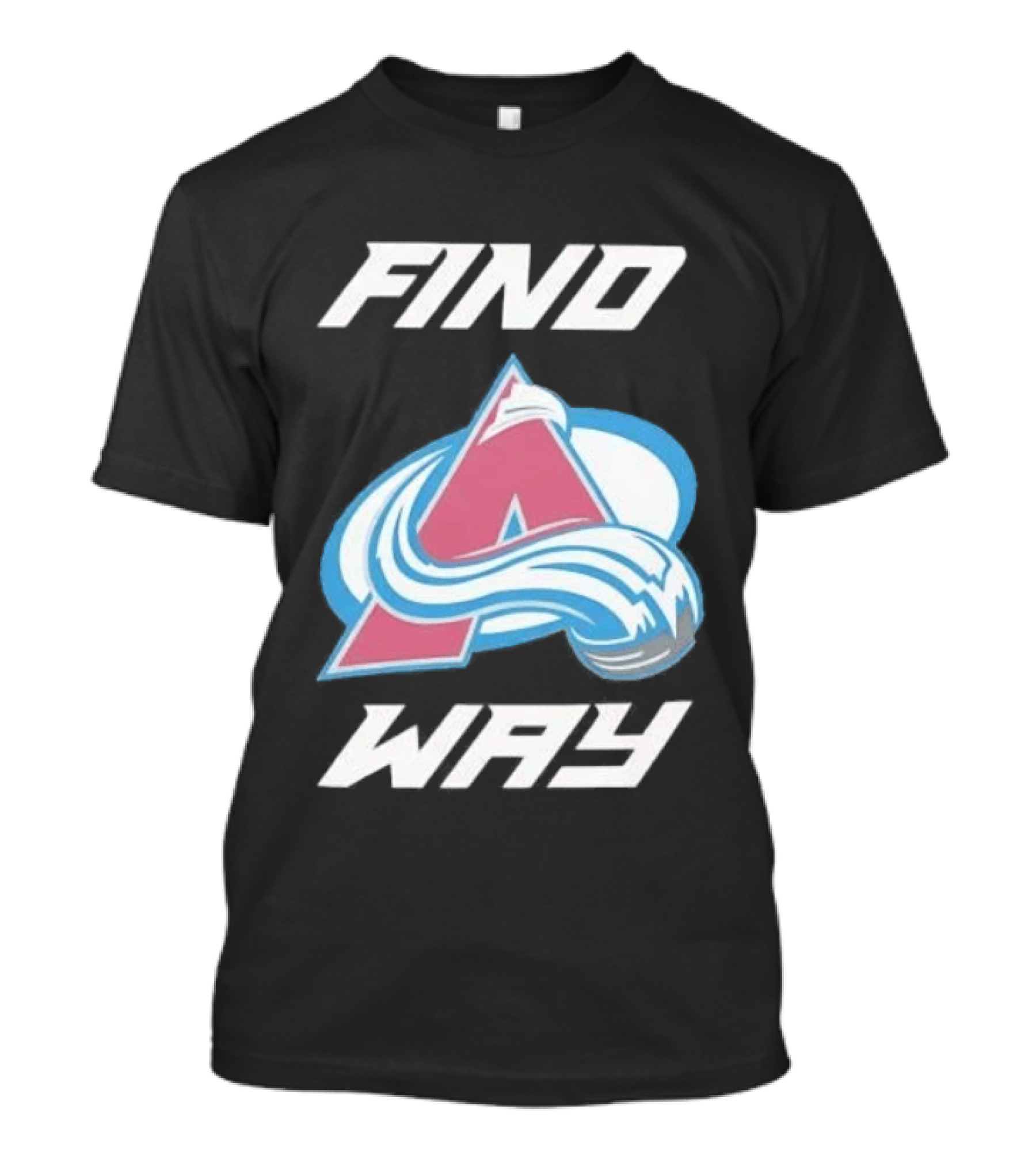 Find A Way Colorado Avalanche T-Shirt