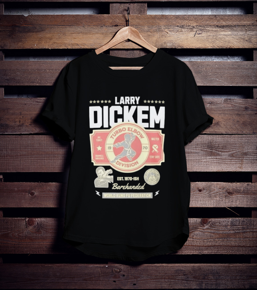 Larry Dickem Turbo Elbow Division World Kung Fu Federation T-Shirt