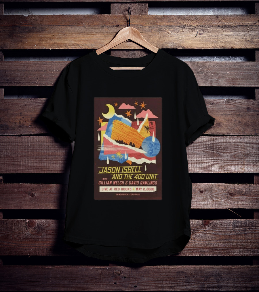 Jason Isbell And The 400 Unit With Gillian Welch And David Rawlings Live At Red Rocks May 2 2026 Morrison Colorado T-Shirt