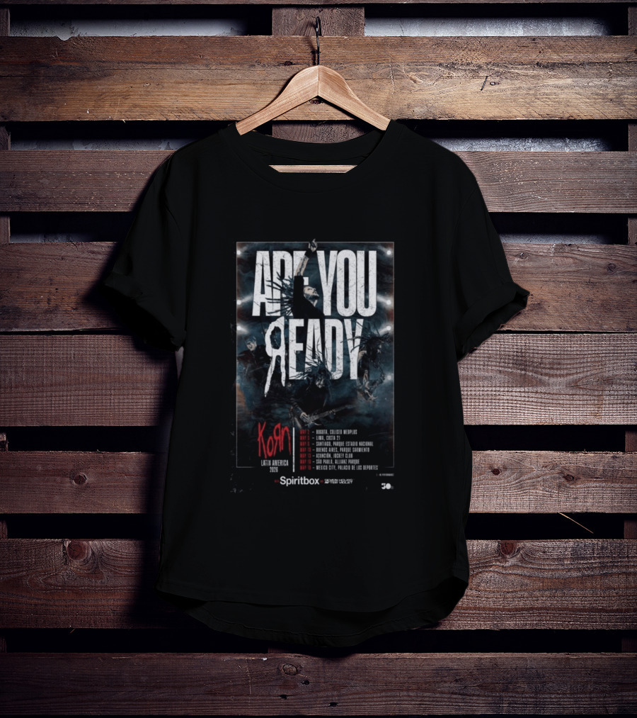 Korn Are You Ready Latin America 2026 Tour Dates May Bogota Lima Santiago Buenos Aires Asuncion Sao Paulo Mexico City T-Shirt