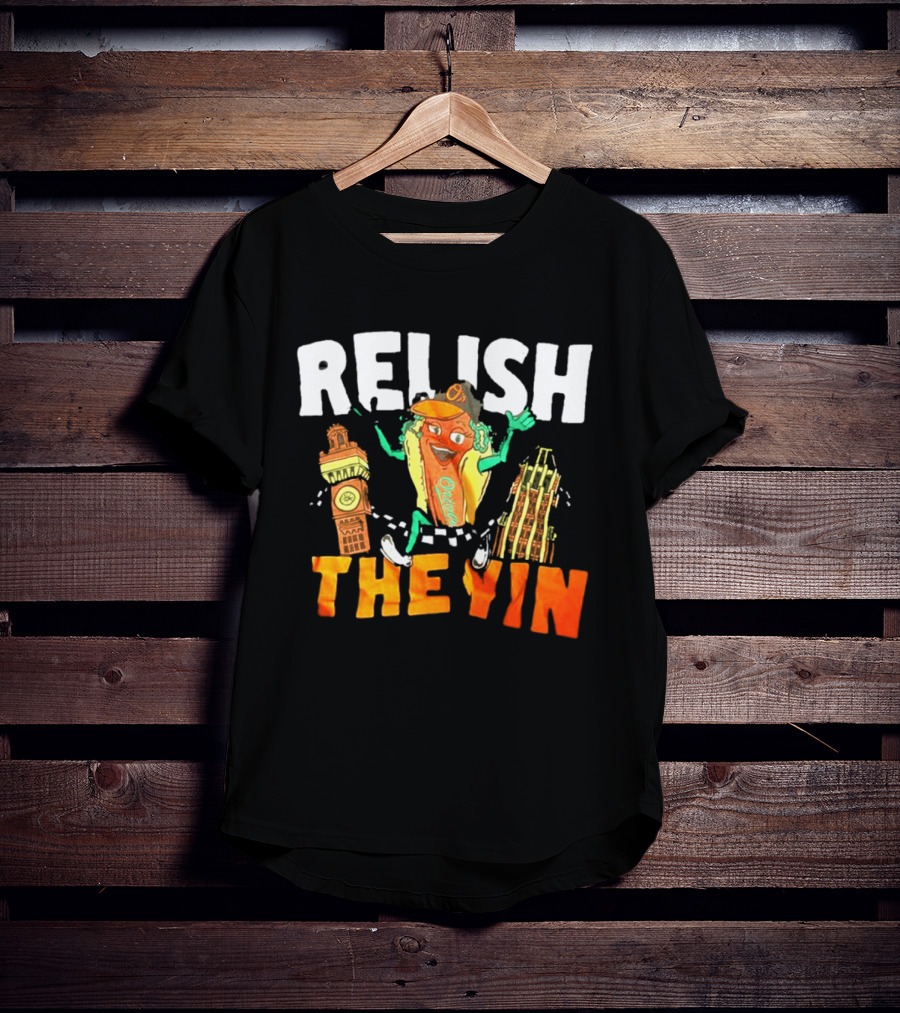 Relish The Yin Orioles Hot Dog Cartoon Baltimore 2026 T-Shirt