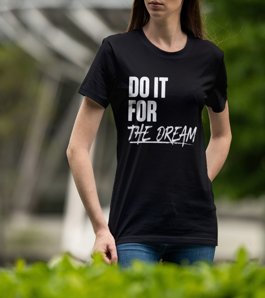 Renee Montgomery Do It For The Dream WNBA Basketball Motivation T-Shirt