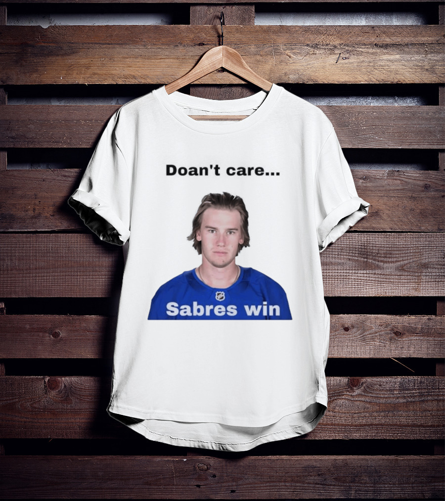 Josh Doan Doan't Care Sabres Win T-Shirt